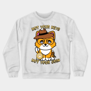 Not your keys not your coin - orange cat Crewneck Sweatshirt